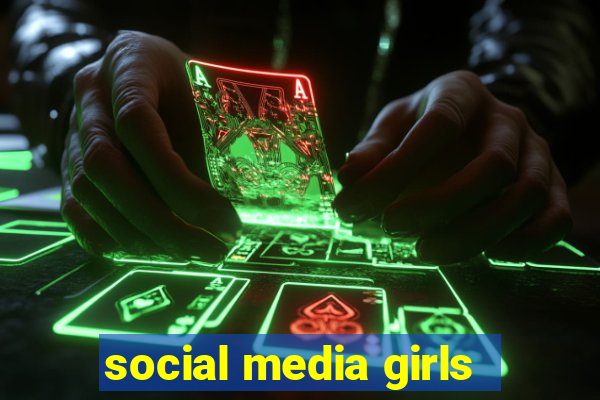 social media girls